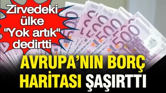 Avrupa'da Borç Oranı Şaşkınlık Yarattı: Zirvede Yer Alan Ülke İnanılmaz Bir Durumda!