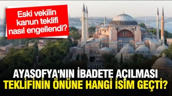Ayasofya'nın İbadete Açılması Önerisi Hangi Engellerle Karşılaştı?