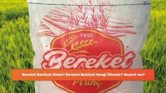 Bereket Bakliyat Kimin? Bereket Bakliyat Hangi Ülkenin? Boykot mu?