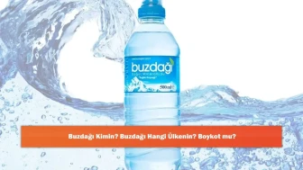 Buzdağı Kimin? Buzdağı Hangi Ülkenin? Boykot mu?