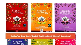 English Tea Shop Kimin? English Tea Shop Hangi Ülkenin? Boykot mu?