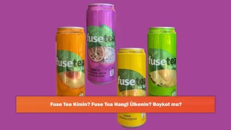Fuse Tea Kimin? Fuse Tea Hangi Ülkenin? Boykot mu?