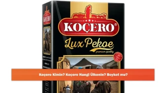 Koçero Kimin? Koçero Hangi Ülkenin? Boykot mu?