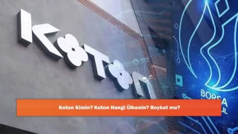 Koton Kimin? Koton Hangi Ülkenin? Boykot mu?