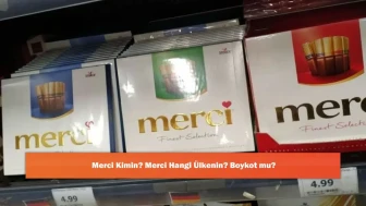 Merci Kimin? Merci Hangi Ülkenin? Boykot mu?