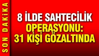 Nüfus müdürlüklerine sızmışlar: 8 ilde sahtecilik operasyonu, 31 gözaltı