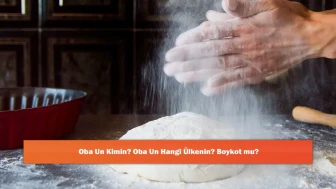 Oba Un Kimin? Oba Un Hangi Ülkenin? Boykot mu?