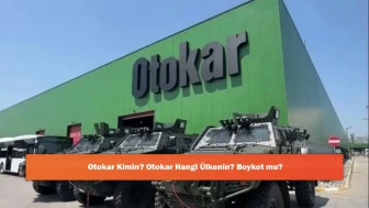 Otokar Kimin? Otokar Hangi Ülkenin? Boykot mu?