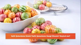 Safir Şekerleme Kimin? Safir Şekerleme Hangi Ülkenin? Boykot mu?