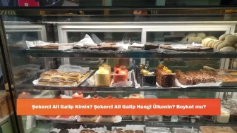 Şekerci Ali Galip Kimin? Şekerci Ali Galip Hangi Ülkenin? Boykot mu?