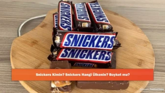 Snickers Kimin? Snickers Hangi Ülkenin? Boykot mu?