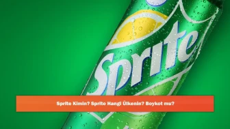 Sprite Kimin? Sprite Hangi Ülkenin? Boykot mu?