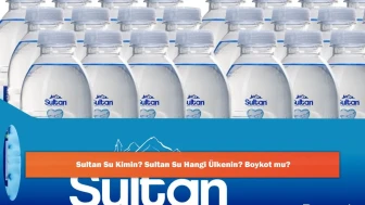 Sultan Su Kimin? Sultan Su Hangi Ülkenin? Boykot mu?