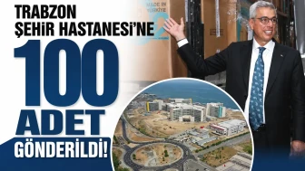 Trabzon Şehir Hastanesi'ne 100 Yeni Cihaz İle Güçlendirme Yapıldı