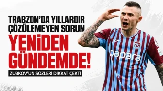 Trabzon’da Uzun Süredir Devam Eden Sorun Tekrar Tartışma Konusu! Zubkov’un Açıklamaları Gündemi Salladı
