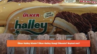 Ülker Halley Kimin? Ülker Halley Hangi Ülkenin? Boykot mu?