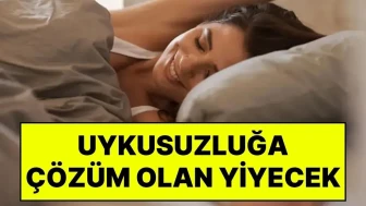 Uyku Uzmanı, Doğal Uyku Yardımcısı Olarak Öne Çıkan Meyveyi Duyurdu!