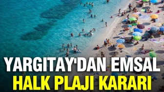 Yargıtay'dan Çarpıcı Halk Plajı Kararı: Sahillerde Yeni Dönem Başladı