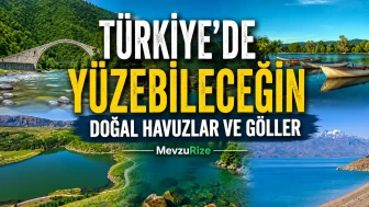 Türkiye’de Yüzebileceğin Doğal Havuzlar ve Göller | MevzuRize