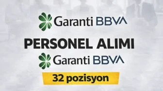 Garanti BBVA Personel Alımı 2026: Çok Sayıda Pozisyon İçin Başvurular Açıldı
