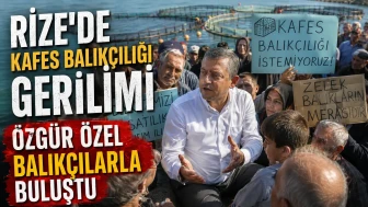 Rize'de kafes balıkçılığı gerilimi: Özgür Özel balıkçılarla buluştu