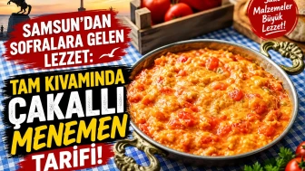Samsun’un Meşhur Lezzeti! Ekmeği Bana Bana Yediren Çakallı Menemen Tarifi