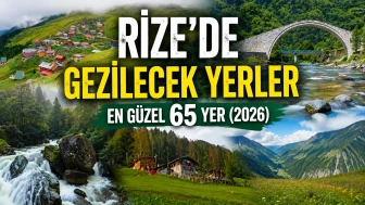 Rize'de Gezilecek Yerler | En Güzel 65 Yer (2026)