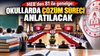 MEB’den 81 ile genelge: Okullarda çözüm süreci anlatılacak