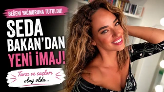 Seda Bakan'dan yeni imaj!