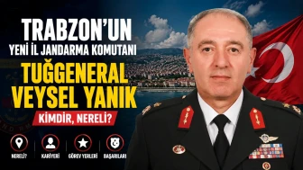 Trabzon’un Yeni İl Jandarma Komutanı Tuğgeneral Veysel Yanık Kimdir, Nereli?