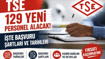 TSE 129 yeni personel alacak! İşte başvuru şartları ve tarihleri