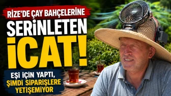 Rize’de Çay Bahçelerine Serinleten İcat: Eşi İçin Yaptı, Şimdi Siparişlere Yetişemiyor