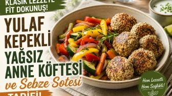 Klasik Lezzete Fit Dokunuş: Yulaf Kepekli Yağsız Anne Köftesi ve Sebze Sotesi Tarifi