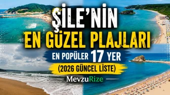 Şile’nin En Güzel Plajları | En Popüler 17 Yer (2026 Güncel Liste) | MevzuRize
