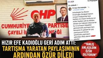 Hızır Efe Kadıoğlu Geri Adım Attı: Tartışma Yaratan Paylaşımının Ardından Özür Diledi