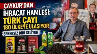 ÇAYKUR’dan İhracat Hamlesi: Türk Çayı 180 Ülkeye Ulaşıyor, Şekersiz Didi Geliyor