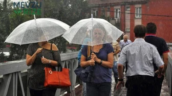 Rapor yayımlandı: Meteoroloji’den bazı bölgeler için sağanak uyarısı