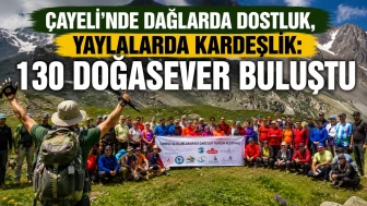 Çayeli’nde Dağlarda Dostluk, Yaylalarda Kardeşlik: 130 Doğasever Buluştu