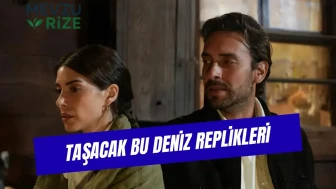 Taşacak Bu Deniz Replikleri ve Anlamları: Adil, Esme, Eleni ve Gezep’in Unutulmayan Sözleri