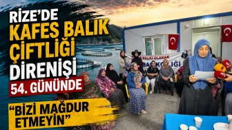 Rize’de kafes balık çiftliği direnişi 54. gününde: Bizi mağdur etmeyin