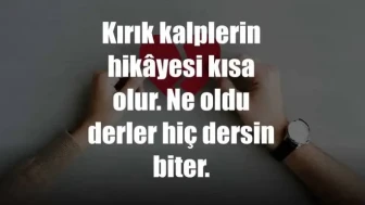 Kırık Kalp Sözleri | Kırılan Kalp ile İlgili Duygusal Sözler