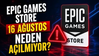 Epic Games Store 16 Ağustos Neden Açılmıyor? Epic Games Çöktü mü?