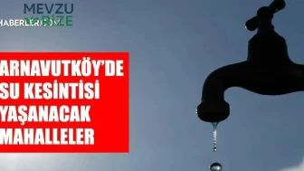 İstanbul Arnavutköy'de Suyun Akışı Ne Zaman Başlayacak?