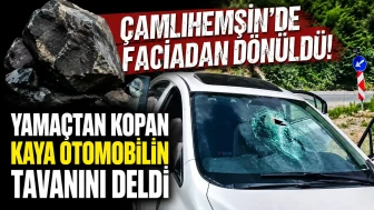 Çamlıhemşin'de Faciadan Dönüldü! Yamaçtan Kopan Kaya Otomobilin Tavanını Deldi