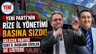 Yeni Parti'nin Rize İl Yönetimi Basına Sızdı! Gelecek Partisi Eski İl Başkanı Civelek de Listede