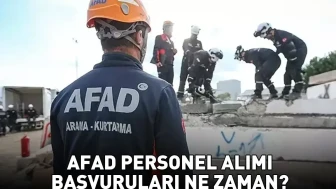 AFAD Personel Alımı 2026 Ne Zaman? İl Afet ve Acil Durum Müdürlüğü Başvuru Tarihi Bekleniyor