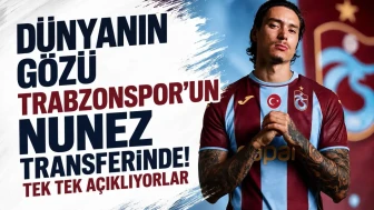 Trabzonspor'un Nunez Transferi Dünyada Gündem Oldu! Detaylar Tek Tek Açıklanıyor