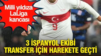 Milli Yıldız İçin LaLiga Çekimi: Üç İspanyol Takımı Transfer İçin Düğmeye Bastı!