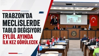 Trabzon Meclisinde Değişim Rüzgarları Esecek: Eylül Ayında Tarihi Anlar Bekleniyor!