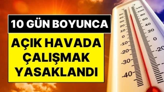 KKTC Çalışma Bakanlığı, Ülke Genelinde 10 Gün Süresince Açık Hava Çalışmalarını Durdurduğunu Duyurdu